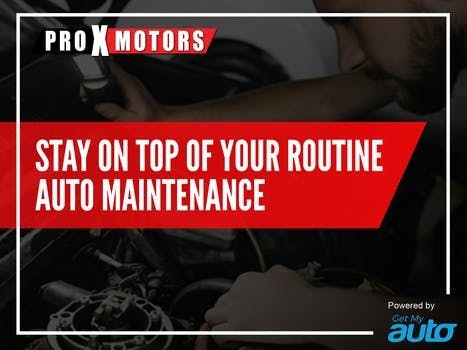 Stay on Top of Your Routine Auto Maintenance