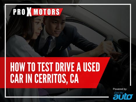 How to Test Drive a Used Car in Cerritos, Ca