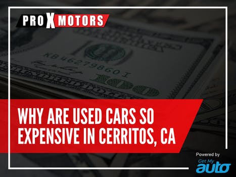 Why Are Used Cars So Expensive in  Cerritos, Ca