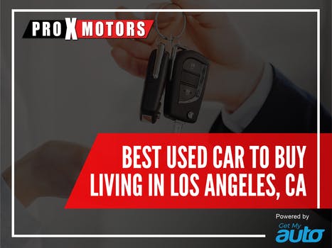 Best Used Car to Buy Living in Los Angeles, Ca