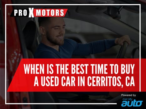 When is the Best Time to Buy a Used Car in  Cerritos, Ca