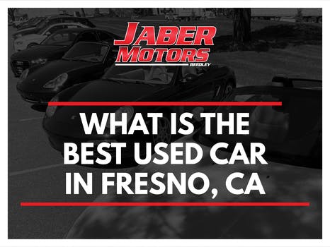 What is the Best Used Car in Fresno, Ca?