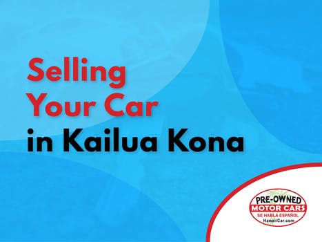 Selling Your Car in Kailua Kona