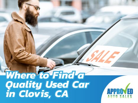 Where to Find a Quality Used Car in Clovis, Ca