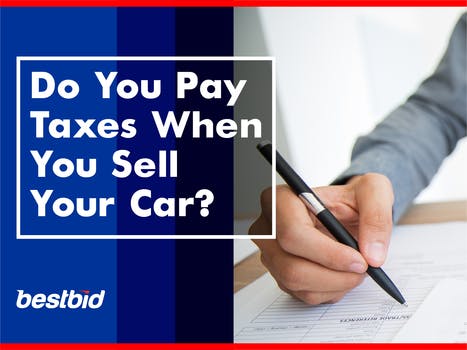 Do You Pay Taxes When You Sell Your Car?
