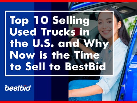 Top 10 Selling Used Trucks in the U.S. and Why Now is the Time to Sell to BestBid