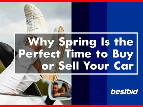 Why Spring Is the Perfect Time to Buy or Sell Your Car - Spring is prime for selling your car: increased demand, optimal timing, and tax refunds. Plus, you can youâ€™re your car hassle-free selling with BestBid.