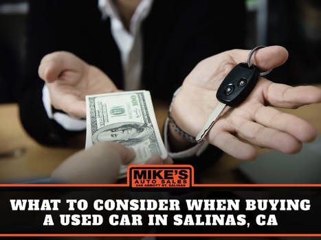 What to Consider When Buying a Used Car in Salinas
