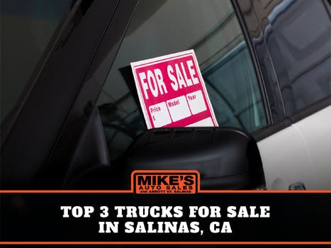 Top 3 Trucks for Sale in Salinas, Ca
