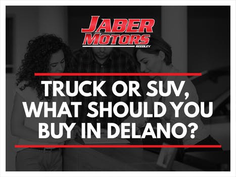 Truck or SUV, What should you buy in  Delano