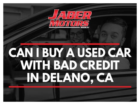 Can I buy a Used Car with Bad Credit in  Delano