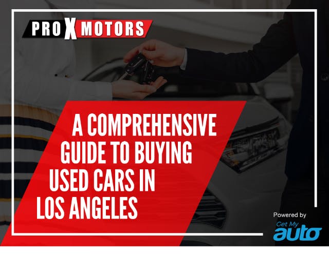 A Comprehensive Guide to Buying Used Cars in Los Angeles