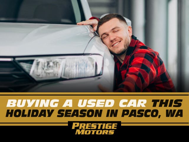 Buying a Used Car this Holiday in Pasco,  WA