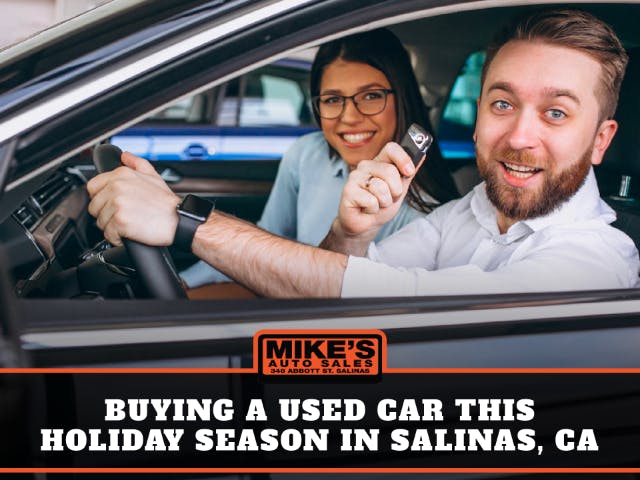 Buying a Used car this holiday season in Salinas, CA