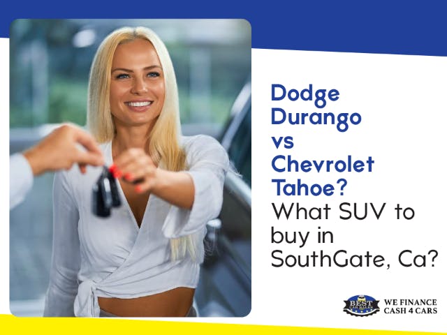 Dodge Durango vs Chevrolet Tahoe: What SUV to buy in SouthGate, Ca