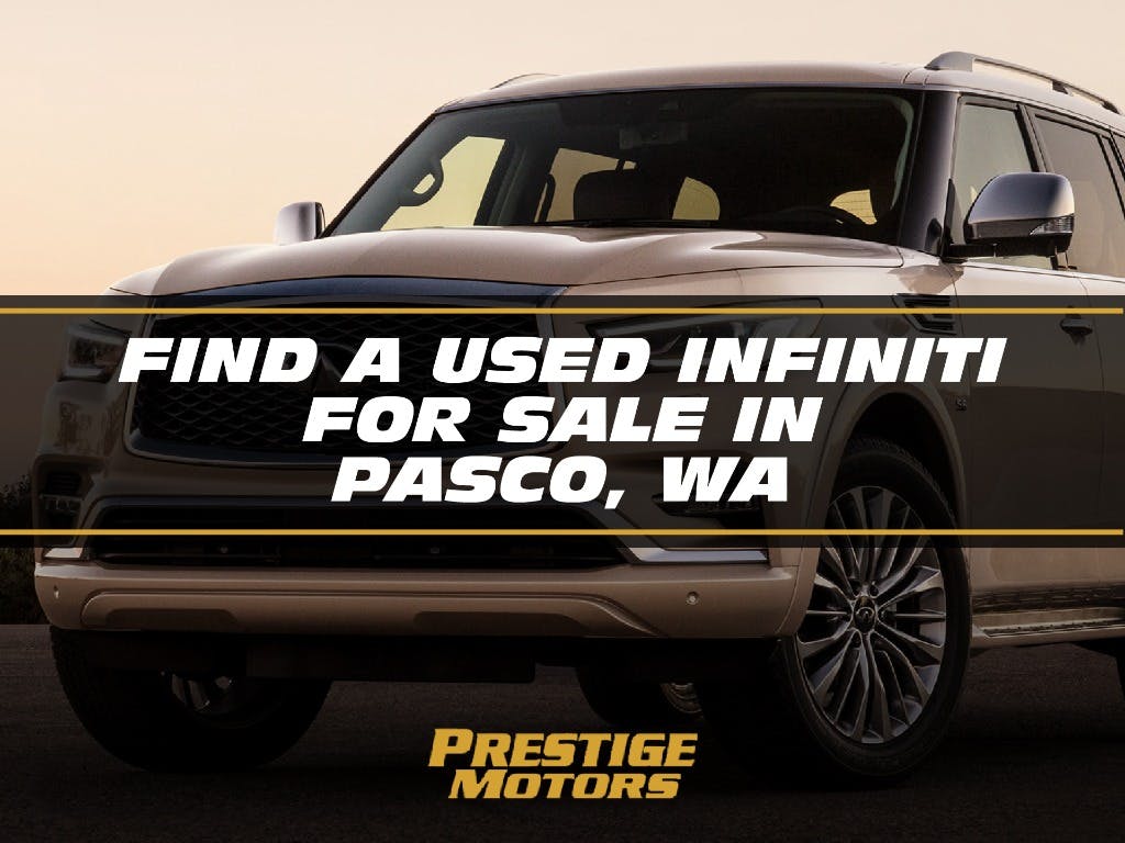 Find a Used Infiniti for Sale in Pasco, WA