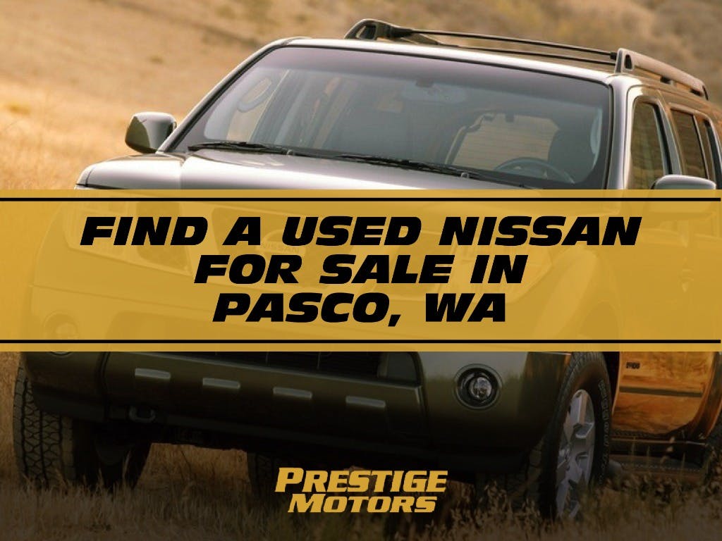 Find a Used Nissan for Sale in Pasco, WA