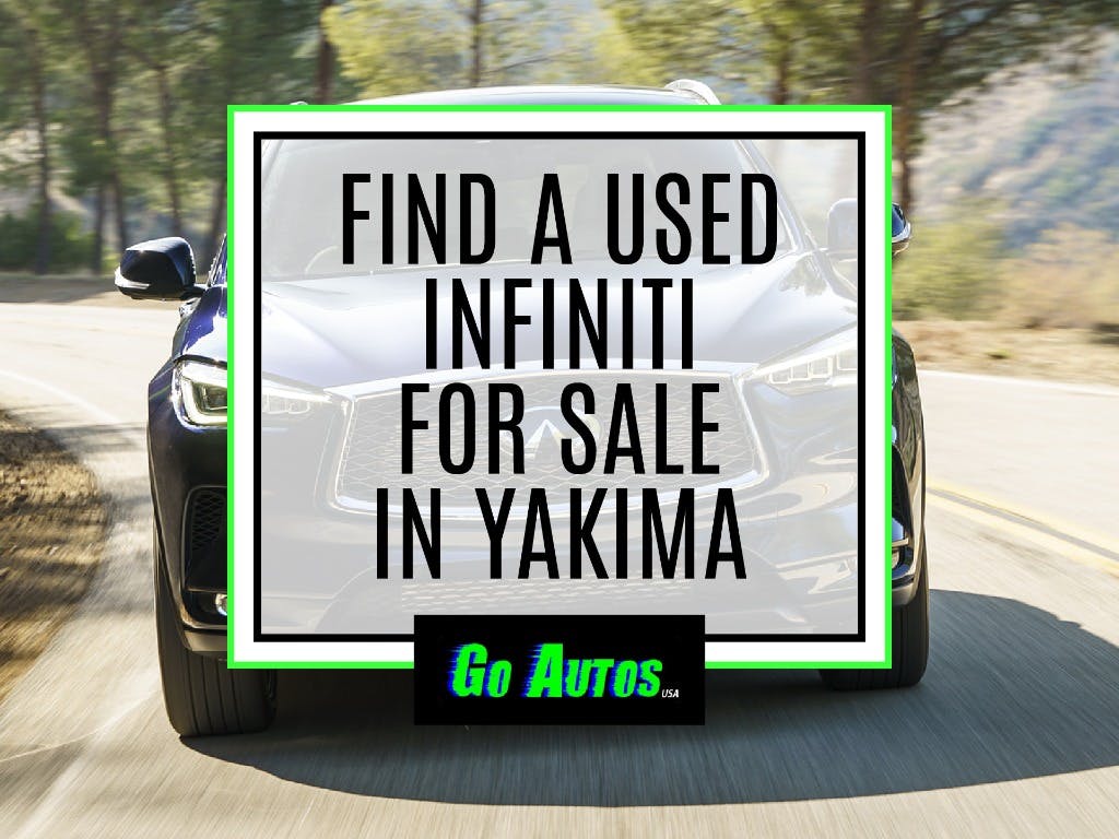 Find Used Infiniti for Sale in Yakima