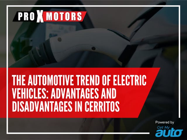 The Automotive Trend of Electric Vehicles: Advantages and Disadvantages in Cerritos