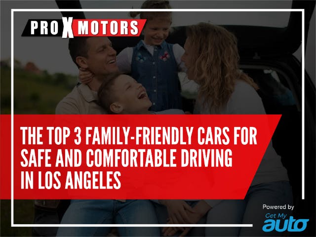 The Best 3 Family-Friendly Cars for Safe and Comfortable Driving in Los Angeles
