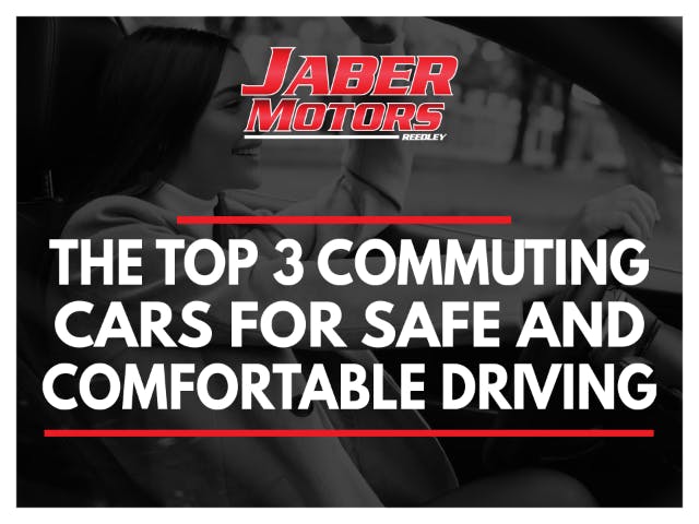 The Top 3 Commuting Cars for Safe and Comfortable Driving in Fresno, CA