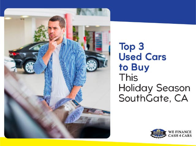 Top 3 Used Cars to Buy This Holiday Season in  Southgate, Ca