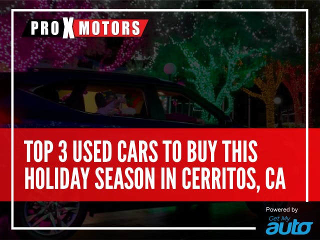 Top 3 Used Cars to Buy This Holiday Season in Cerritos,  Ca