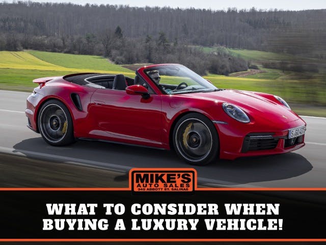 What To Consider When Buying A Luxury Vehicle!