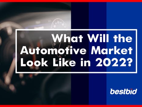 What Will the Automotive Market Look Like in 2022?